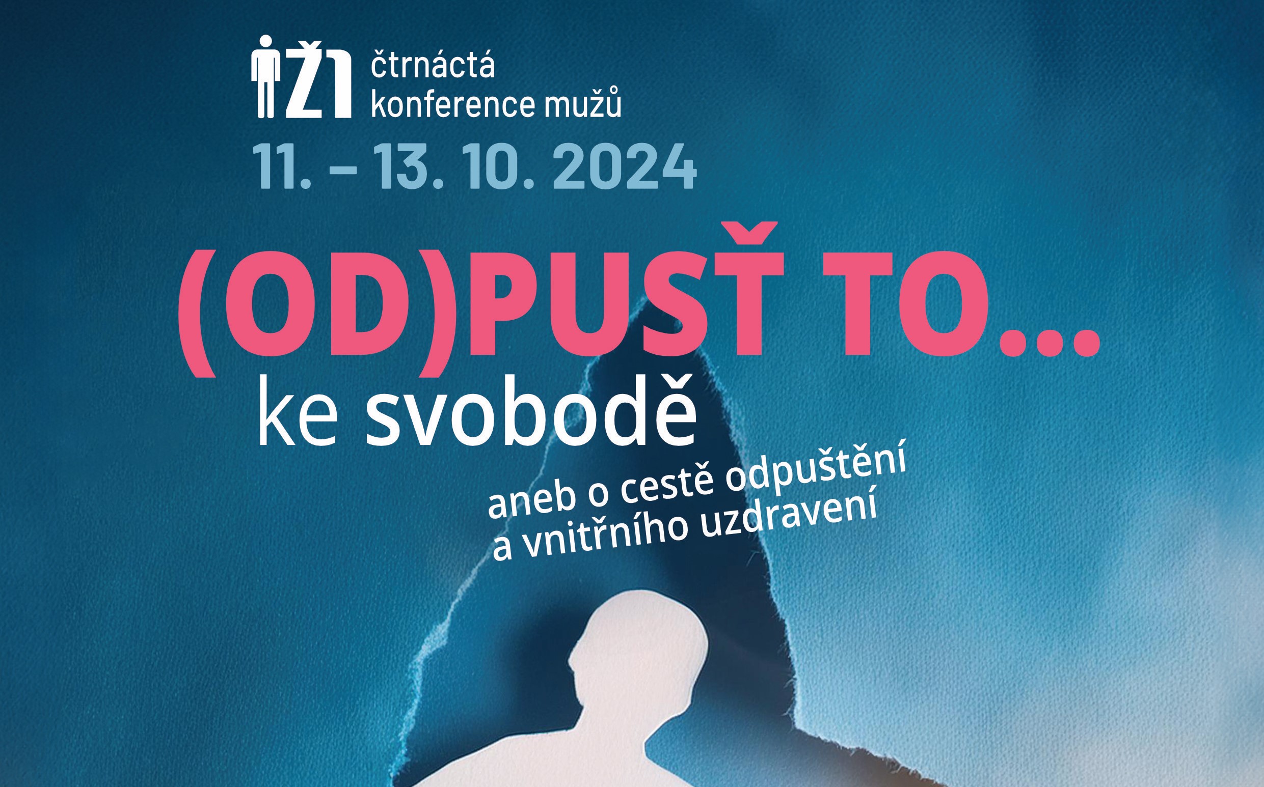 Odpusť to...ke svobodě - 14. konference mužů